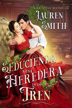 Seduciendo  a  una  heredera  en  un  tren  |  Lauren  Smith