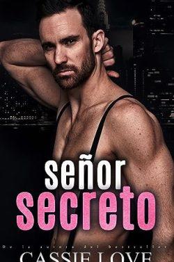 Señor  Secreto  |  Cassie  Love