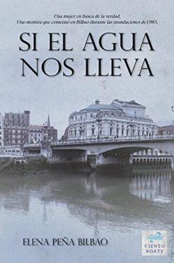 Si  el  agua  nos  lleva  |  Elena  Peña  Bilbao