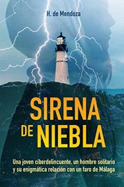 Sirena  de  niebla  (Málaga  Valley  Criminal  1)  |  H.  de  Mendoza