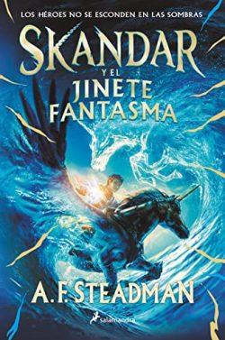 Skandar  y  el  jinete  fantasma  (Skandar  2)  |  A.F.  Steadman