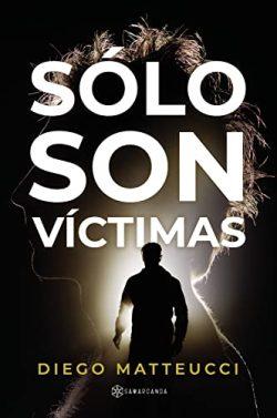 Sólo  son  víctimas  |  Diego  Matteucci