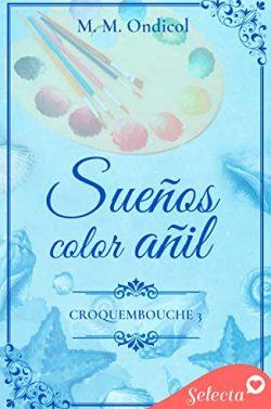 Sueños  color  añil  (Croquembouche  3)  |  M.M.  Ondicol