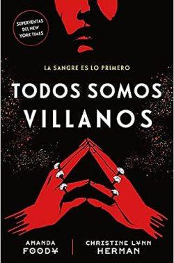 Todos  somos  villanos  |  Amanda  Foody  &  Christine  Lynn  Herman