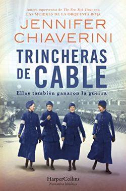 Trincheras  de  cable:  Ellas  también  ganaron  la  guerra  |  Jennifer  Chiaverini
