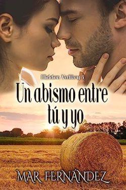 Un  abismo  entre  tú  y  yo  (Hidden  Valley  3)  |  Mar  Fernández