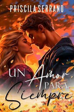 Un  amor  para  siempre  (Para  siempre  1)  |  Priscila  Serrano