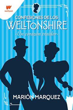 Un  corazón  traidor  (Confesiones  de  los  Welltonshire  3)  |  Marión  Marquez