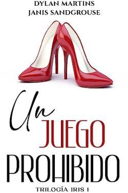 Un  juego  prohibido  (Iris  1)  |  Dylan  Martins  &  Janis  Sandgrouse
