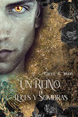 Un  Reino  de  Luces  y  Sombras  (Un  Reino  de  Mundos  2)  |  Karen  A.  Moon