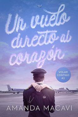 Un  vuelo  directo  al  corazón  (Volar  contigo  2)  –  Amanda  Macavi